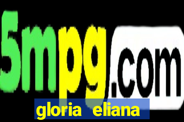 gloria eliana ribeiro letra